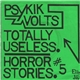 Psykik Volts - Totally Useless / Horror Stories #5