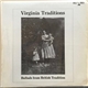 Various - Virginia Traditions - Ballads From The British Tradition