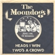 The Moondogs - Heads I Win