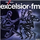 Various - Excelsior FM